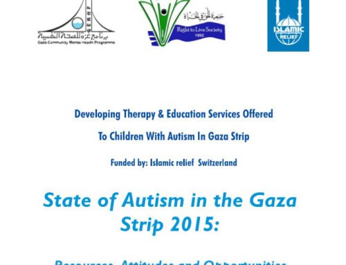 State of Autism in the Gaza Strip 2015: Resources, Attitudes & Opportunities